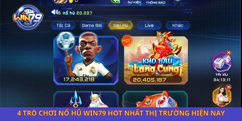 4 trò chơi nổ hũ Win79 hot nhất thị trường hiện nay
