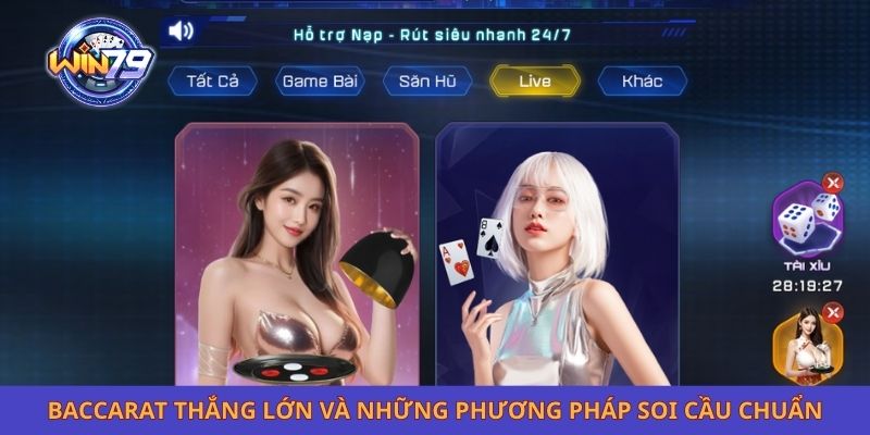 Baccarat Thắng Lớn Và Những Phương Pháp Soi Cầu Chuẩn