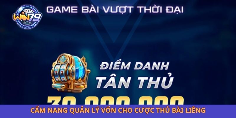 Cẩm nang quản lý vốn cho cược thủ bài liêng