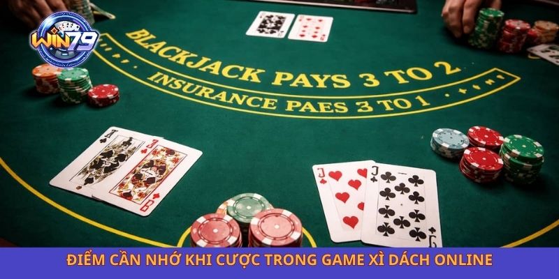 Điểm cần nhớ khi cược trong game xì dách online