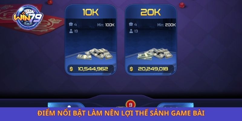 Điểm nổi bật làm nên lợi thế sảnh game bài