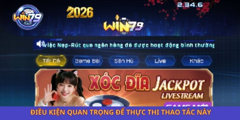 Điều kiện quan trọng để thực thi thao tác này