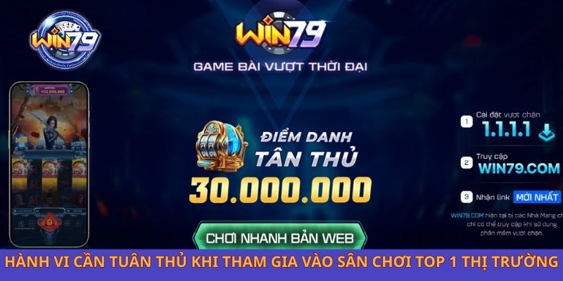 Hành vi cần tuân thủ khi tham gia vào sân chơi top 1 thị trường