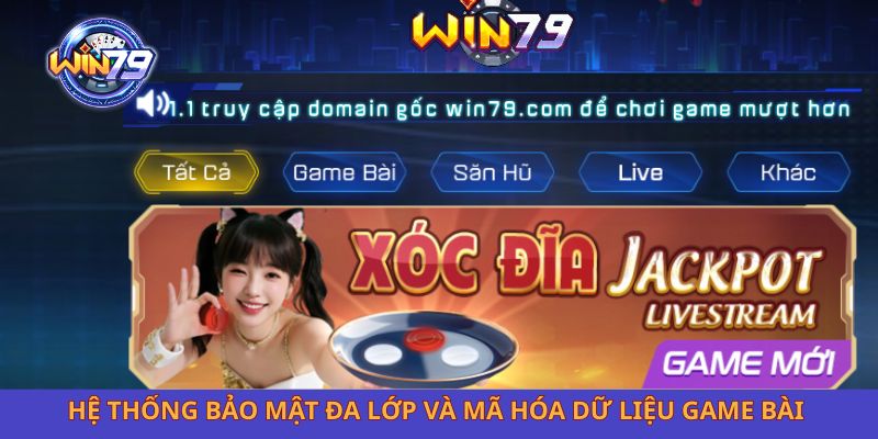 Hệ thống bảo mật đa lớp và mã hóa dữ liệu game bài đổi thưởng hấp dẫn