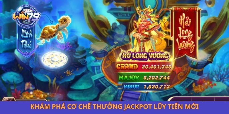 Khám phá cơ chế thưởng jackpot lũy tiến mới