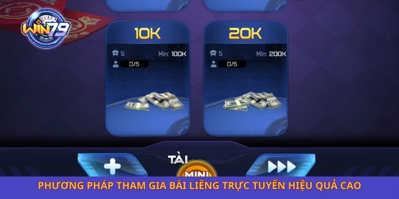 Phương pháp tham gia bài liêng trực tuyến hiệu quả cao