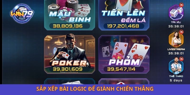 Sắp xếp bài logic để giành chiến thắng