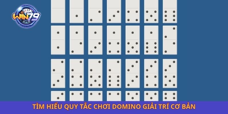 Tìm hiểu quy tắc chơi domino giải trí cơ bản