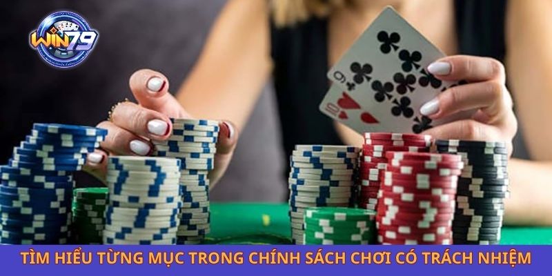 Tìm hiểu từng mục trong chính sách chơi có trách nhiệm